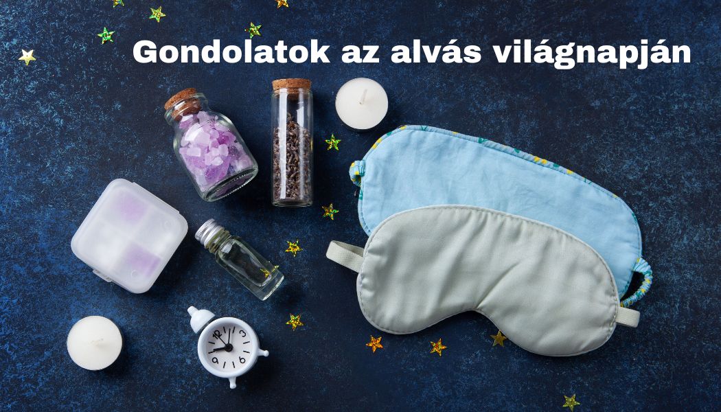 gondolatok az alvas vilagnapjan